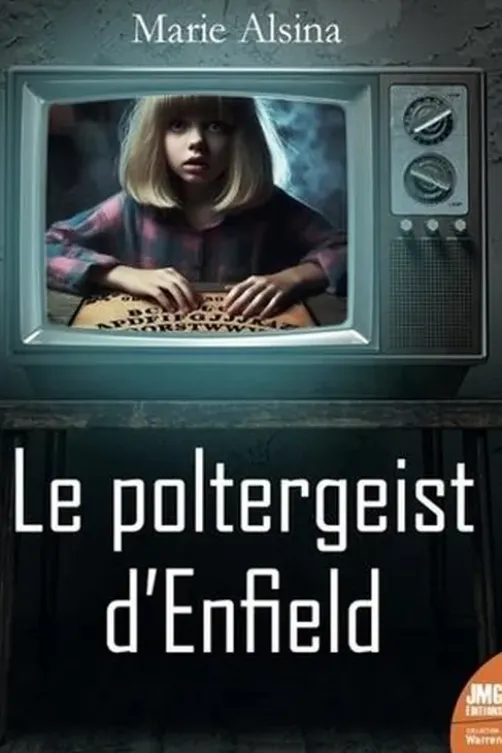 Le poltergeist d'Enfield. Les dossiers Warren, Marie Alsina