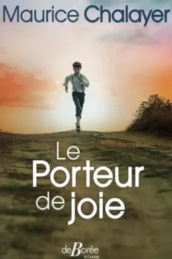 Le porteur de joie, Maurice Chalayer