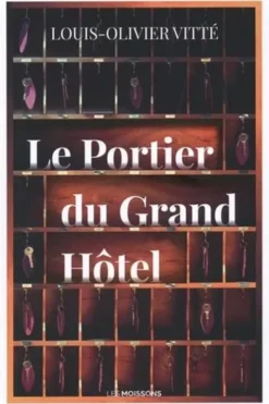 Le portier du Grand Hôtel, Louis-Olivier Vitté