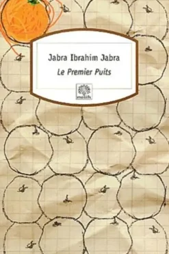 Le premier puits, Jabrâ-Ibrâhîm Jabrâ
