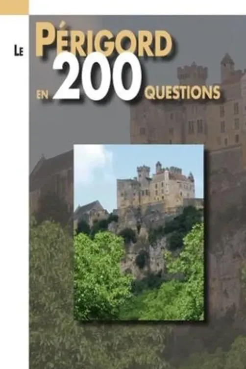 Le Périgord en 200 questions, Anonyme