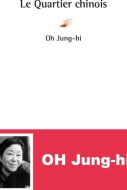 Le Quartier chinois, Jung-hi Oh
