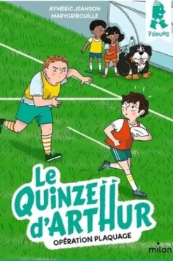 Le quinze d'Arthur : Opération plaquage, Aymeric Jeanson