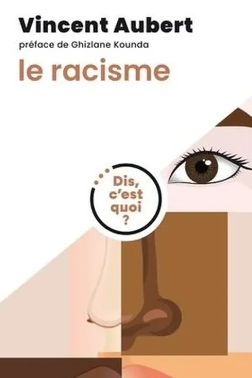 Le racisme, Vincent Aubert