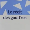 Le récit des gouffres, Thomas Vinau
