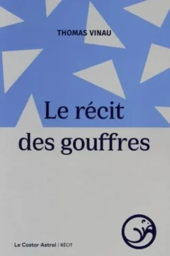 Le récit des gouffres, Thomas Vinau