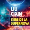 L'Ere de la Supernova, Cixin Liu