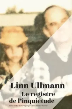 Le registre de l'inquiétude, Linn Ullmann