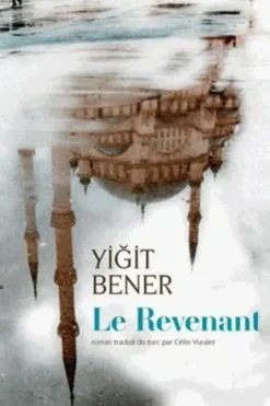 Le revenant, Yigit Bener
