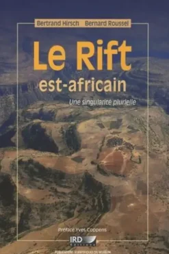 Le Rift est-africain. Une singularité plurielle, Bertrand Hirsch