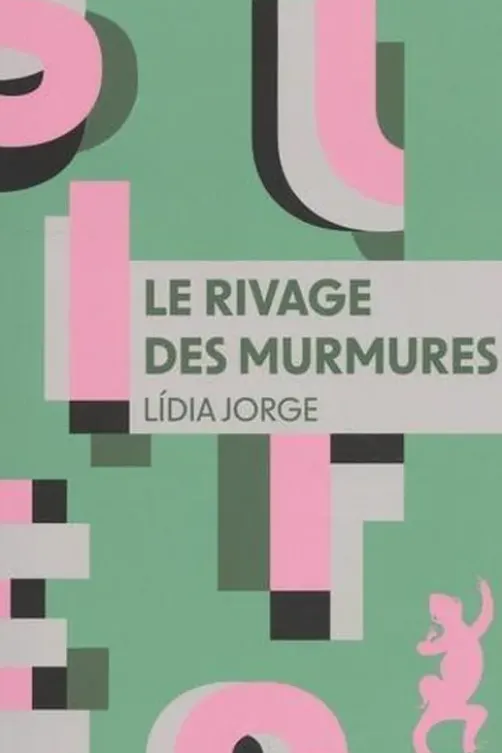 Le rivage des murmures, Lidia Jorge