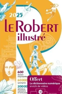 Le Robert Illustré et son dictionnaire en ligne. Edition 2025