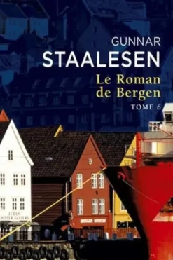 Le roman de Bergen Tome 6 : 1999 Le crépuscule. Tome 2, Gunnar Staalesen