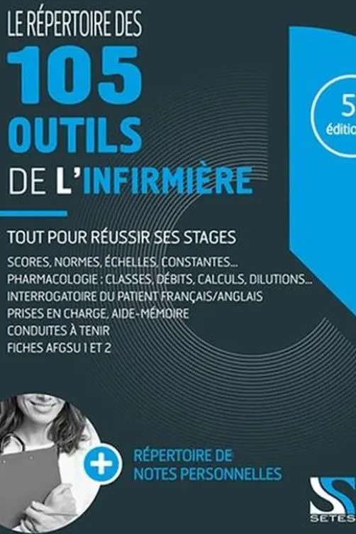 Le répertoire des 105 outils de l'infirmière. 5e édition, Loïc Cadiou