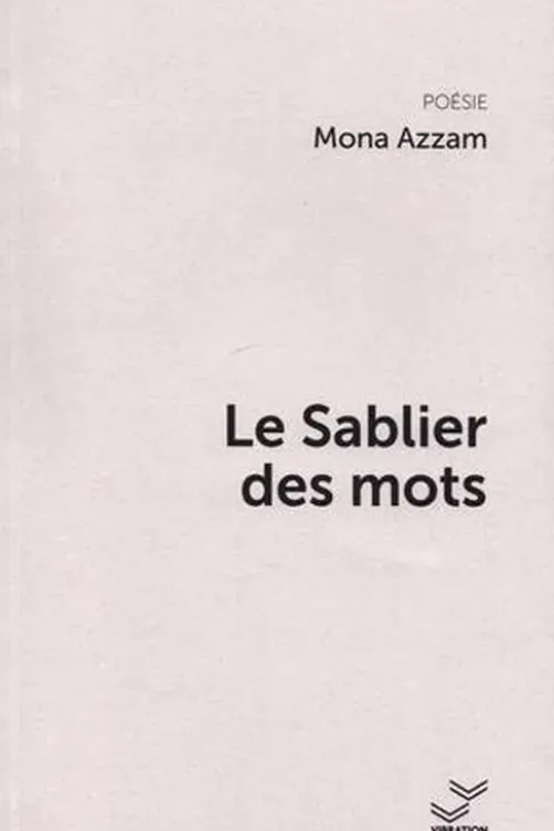 Le sablier des mots, Mona Azzam