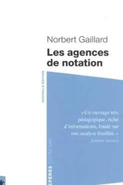 Les agences de notation. 2e édition, Norbert Gaillard