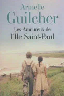 Les amoureux de l'île Saint-Paul, Armelle Guilcher