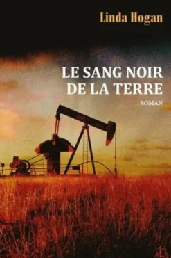 Le sang noir de la terre, Linda Hogan