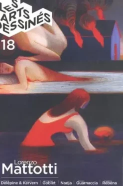 Les Arts dessinés N° 18, avril-juin 2022 : Lorenzo Mattotti, Frédéric Bosser