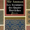 Les aventures des quatre derviches, Mir Amman