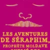 Les aventures de Séraphim, prophète moldave oublié des dieux, Vladimir Lortchenkov