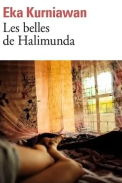 Les belles de Halimunda, Eka Kurniawan