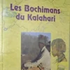LES BOCHIMANS DU KALAHARI, Alan Barnard