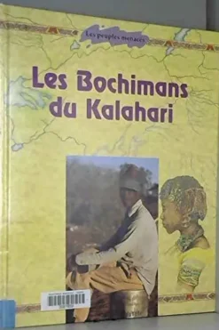 LES BOCHIMANS DU KALAHARI, Alan Barnard