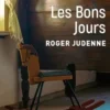 Les Bons Jours, Roger Judenne