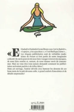 Les bons mots de la pub. Ces slogans devenus cultes, Denis Chauchat