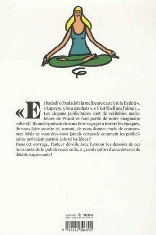 Les bons mots de la pub. Ces slogans devenus cultes, Denis Chauchat