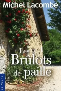 Les brûlots de paille, Michel Lacombe