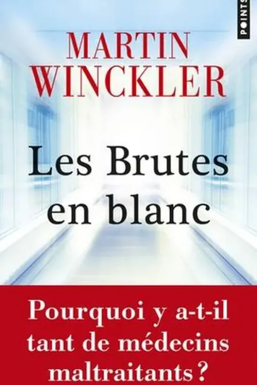 Les brutes en blanc, Martin Winckler