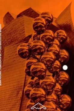 Les bulles de Bilbao. La mutation des musées depuis Frank Gehry, Luis Miguel Lus Arana