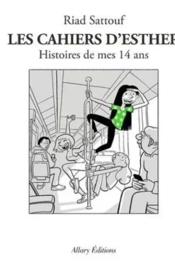 Les cahiers d'Esther Tome 5 : Histoires de mes 14 ans, Riad Sattouf