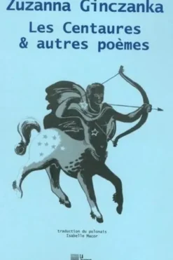 Les centaures & autres poèmes, Zuzanna Ginczanka