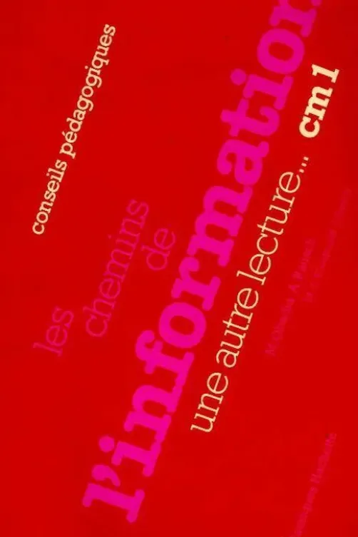Les chemins de l'information : Conseils pédagogiques CM1, Collectif