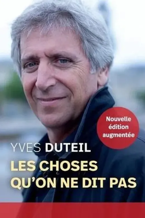 Les choses qu'on ne dit pas. Edition revue et augmentée, Yves Duteil