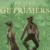 Les contes des outremers, Gérard Bardon