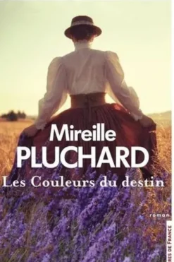 Les Couleurs du destin, Mireille Pluchard