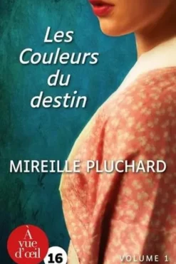 Les couleurs du destin. 2 volumes [EDITION EN GROS CARACTERES, Mireille Pluchard