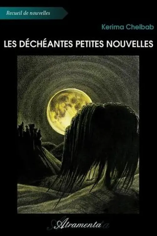 Les déchéantes petites nouvelles, Kerima Chelbab