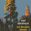 Les Derniers Géants, Ash Davidson