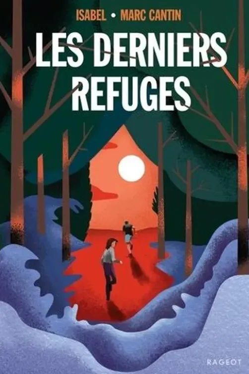 Les derniers refuges, Isabel Cantin