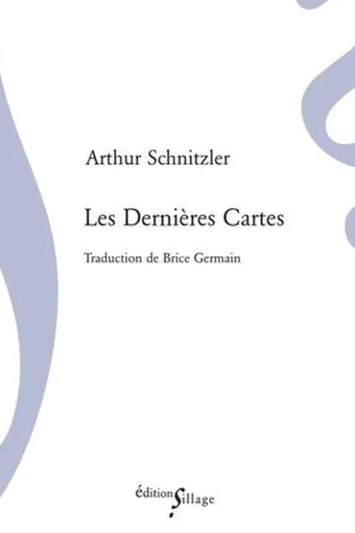 Les dernières cartes, Arthur Schnitzler