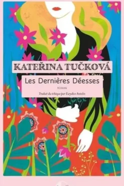 Les dernières déesses, Katerina Tucková