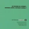 Les discours de l'Internet : nouveaux corpus, nouveaux modèles ?, Florence Mourlhon-Dallies