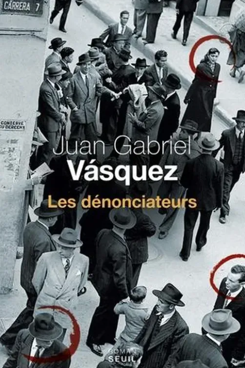 Les dénonciateurs, Juan Gabriel Vasquez