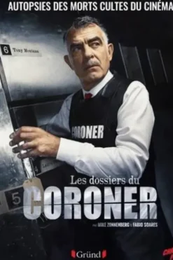 Les dossiers du Coroner. Autopsies des morts cultes du cinéma et de la pop culture, Fabio Soares
