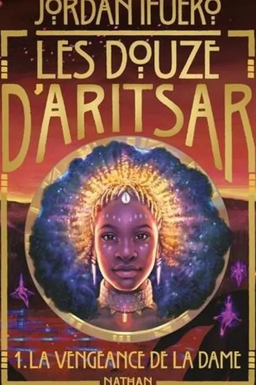 Les douze d'Aritsar Tome 1 : La vengeance de la dame, Jordan Ifueko
